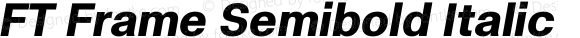 FT Frame Semibold Italic