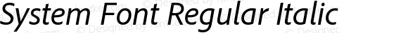 SystemFont-RegularItalic