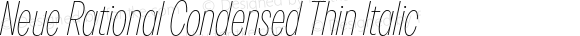 Neue Rational Condensed Thin Italic
