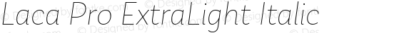 Laca Pro ExtraLight Italic