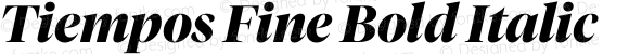 Tiempos Fine Bold Italic