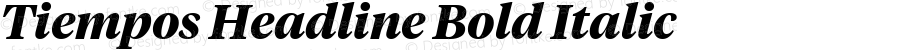 Tiempos Headline Bold Italic