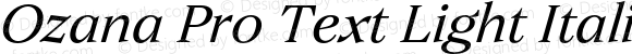Ozana Pro Text Light Italic