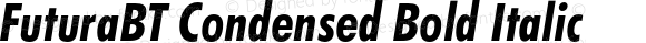 FuturaBT Condensed Bold Italic