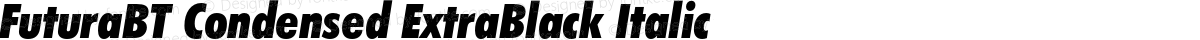 FuturaBT Condensed ExtraBlack Italic