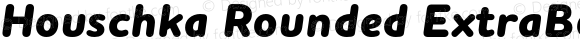 Houschka Rounded ExtraBold Italic
