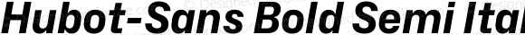 Hubot-Sans Bold Semi Italic