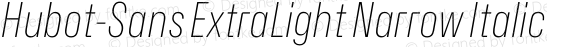 Hubot-Sans ExtraLight Narrow Italic