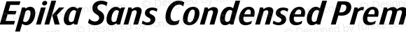 Epika Sans Condensed Premium Bold Italic
