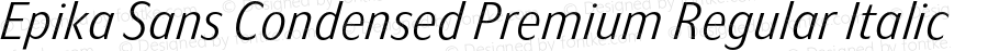 Epika Sans Condensed Premium Regular Italic