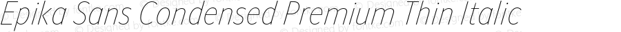 Epika Sans Condensed Premium Thin Italic