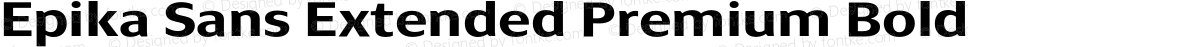 Epika Sans Extended Premium Bold