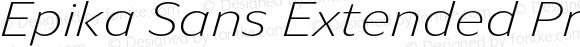 Epika Sans Extended Premium Light Italic