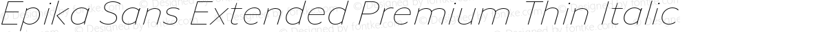Epika Sans Extended Premium Thin Italic