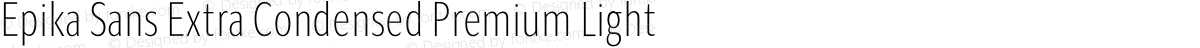 Epika Sans Extra Condensed Premium Light