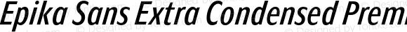 Epika Sans Extra Condensed Premium SemiBold Italic