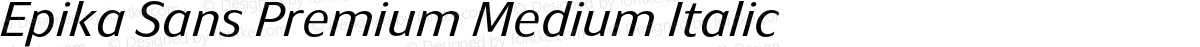 Epika Sans Premium Medium Italic