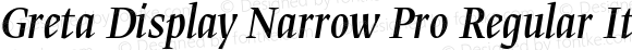 Greta Display Narrow Pro Regular Italic