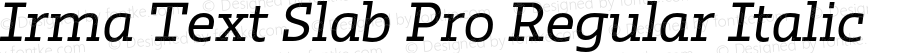 Irma Text Slab Pro Regular Italic