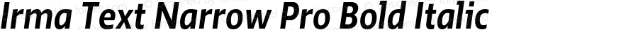 Irma Text Narrow Pro Bold Italic