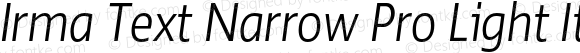 Irma Text Narrow Pro Light Italic