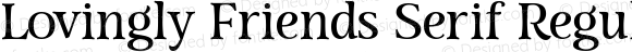 Lovingly Friends Serif Regular