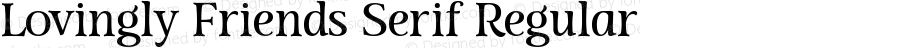 Lovingly Friends Serif Regular