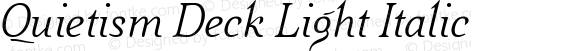 Quietism Deck Light Italic