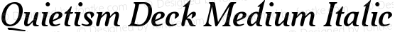 Quietism Deck Medium Italic