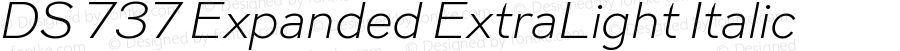 DS 737 Expanded ExtraLight Italic