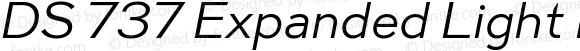 DS 737 Expanded Light Italic