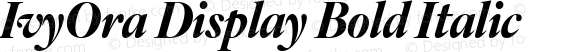 IvyOra Display Bold Italic