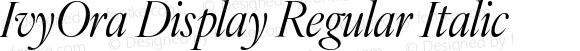 IvyOra Display Regular Italic