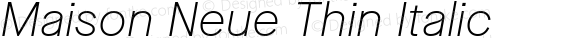 Maison Neue Thin Italic