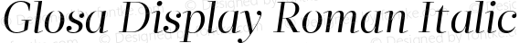 Glosa Display Roman Italic Version 1.0