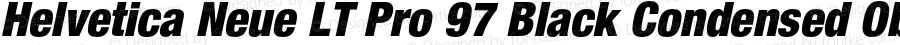 Helvetica Neue LT Pro 97 Black Condensed Oblique