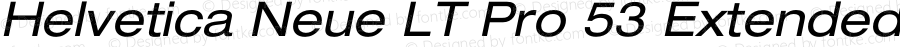 Helvetica Neue LT Pro 53 Extended Oblique