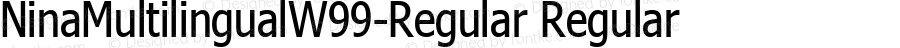 NinaMultilingualW99-Regular Regular Version 1.00