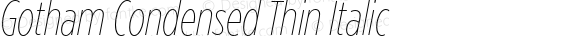 GothamCondensed-ThinItalic