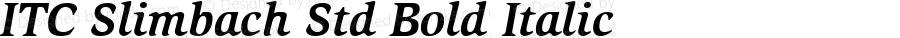 ITC Slimbach Std Bold Italic