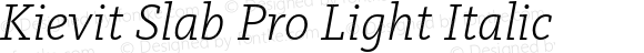 Kievit Slab Pro Light Italic