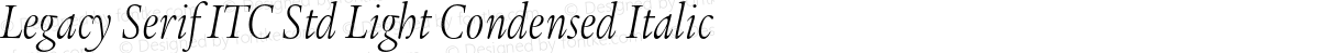 Legacy Serif ITC Std Light Condensed Italic