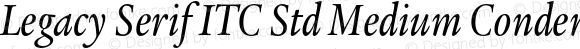 Legacy Serif ITC Std Medium Condensed Italic