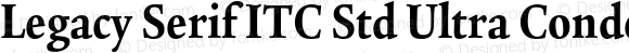 Legacy Serif ITC Std Ultra Condensed