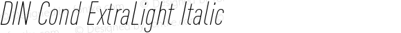 DIN Cond ExtraLight Italic