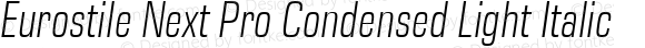 Eurostile Next Pro Condensed Light Italic