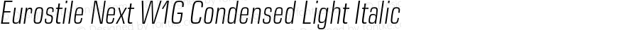 Eurostile Next W1G Condensed Light Italic