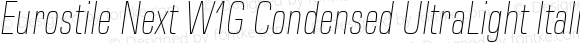 Eurostile Next W1G Condensed UltraLight Italic