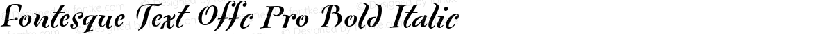 Fontesque Text Offc Pro Bold Italic