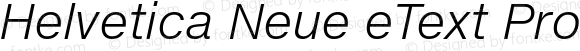 Helvetica Neue eText Pro Light Italic